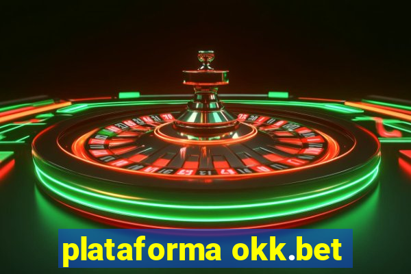 plataforma okk.bet